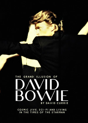 David Currie - The Grand Illusion of David Bowie (Boxed Edition)