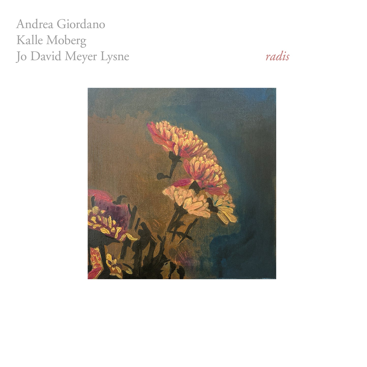 Andrea Giordano / Kalle Moberg / Jo David Meyer Lysne - Radis