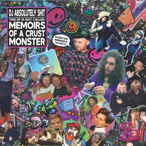 DJ ABSOLUTELY SHIT - THIS EP IS NOT CALLED MEMOIRS OF A CRUST MONSTER