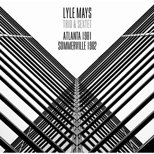 Lyle Mays Trio & Sextet - Atlanta 1981 & Sommerville 1982 [2CD set]
