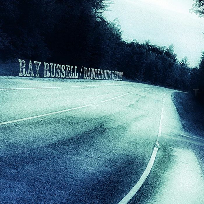 RAY RUSSELL - DANGEROUS BENDS [CD]