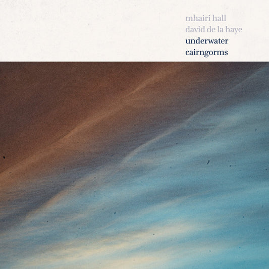 Mhairi Hall & David de la Haye - Underwater Cairngorms [Freshwater Blue Vinyl]