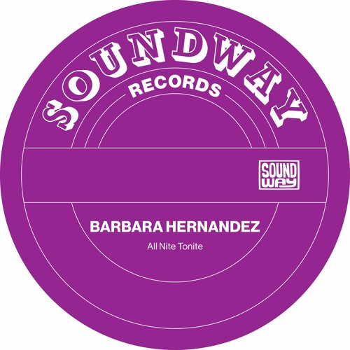 Barbara Hernandez – “All Nite Tonight”
