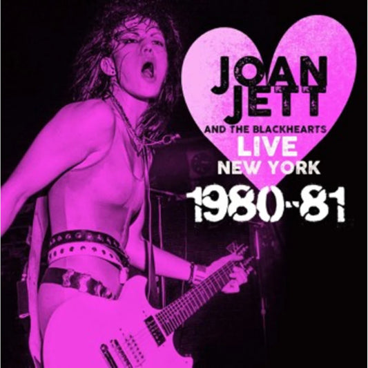 Joan Jett and The Blackhearts - Live New York 1980-81 [2CD set]