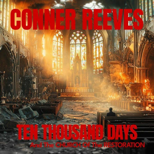 Conner Reeves - TEN THOUSAND DAYS And The CHURCH Of The RESTORATION [LP]