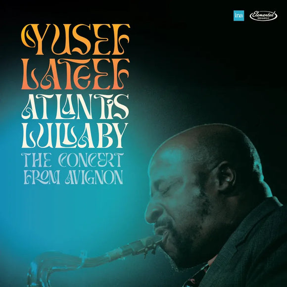 Yusef Lateef - Atlantis Lullaby - The Concert from Avignon (RSD 2024) (ONE PER PERSON)