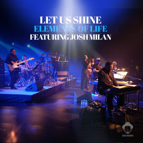 Elements Of Life Featuring Josh Milan - Let Us Shine