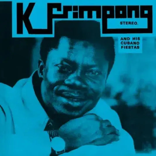 K. FRIMPONG & HIS CUBANO FIESTAS - K. Frimpong & His Cubano Fiestas (Rsd 2025)