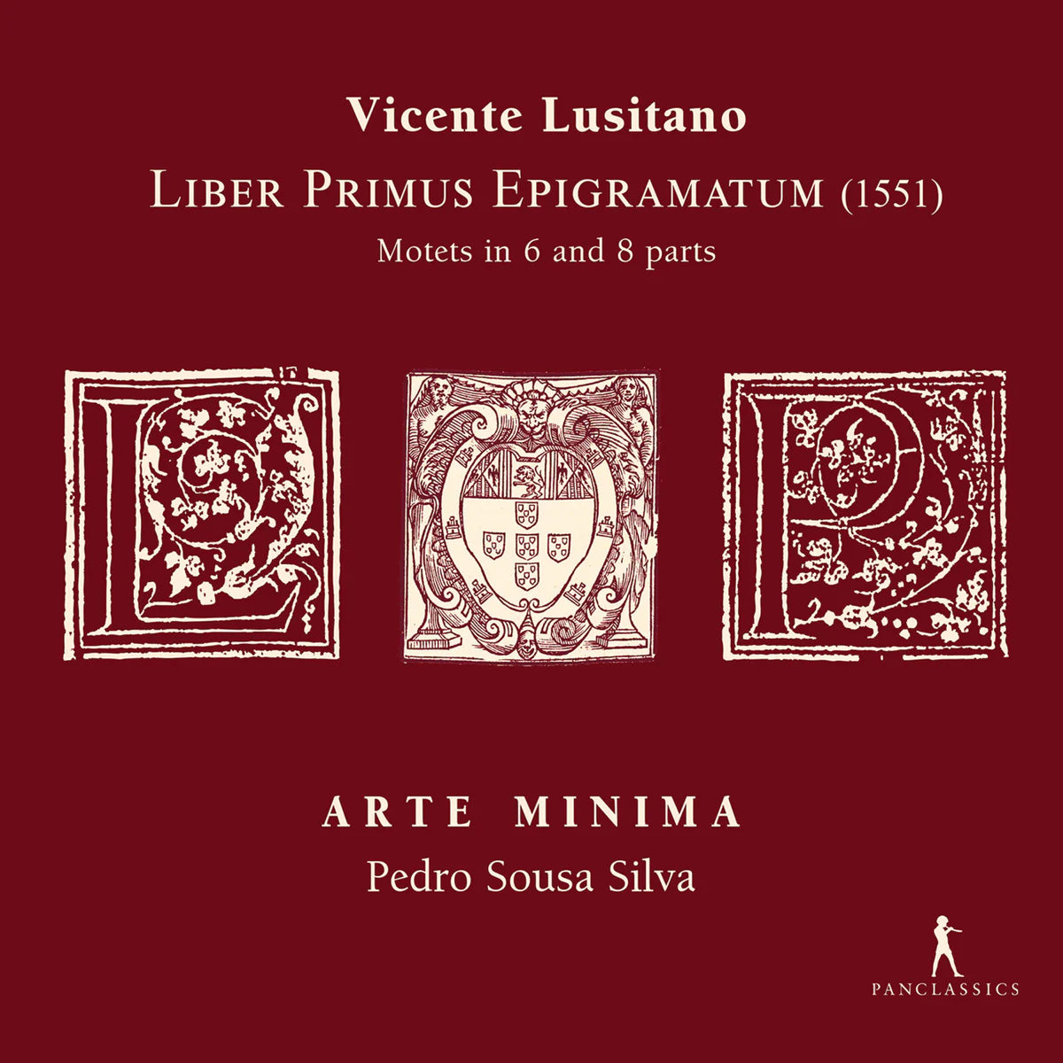 Arte Minima; Pedro Sousa Silva - Liber Primus Epigramatum - Motets in 6 and 8 parts [CD]