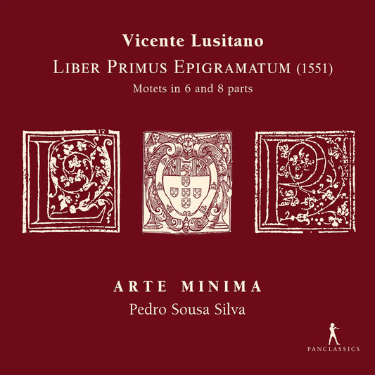 Arte Minima; Pedro Sousa Silva - Liber Primus Epigramatum - Motets in 6 and 8 parts [CD]