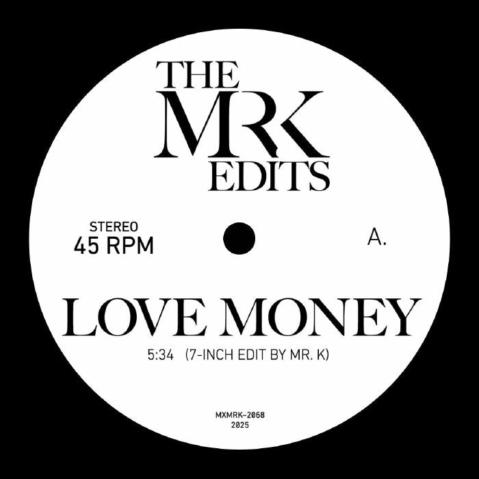 The MR K EDITS - Love Money [7" Vinyl]