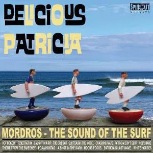 DELICIOUS PATRICIA - MORDROS - THE SOUND OF THE SURF [LP]