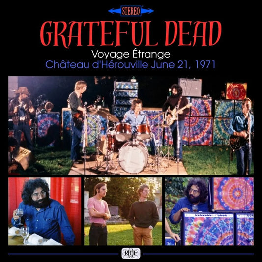 Grateful Dead - Voyage Etrange, Chateau D'Herouville June 21 1971 [2CD set]