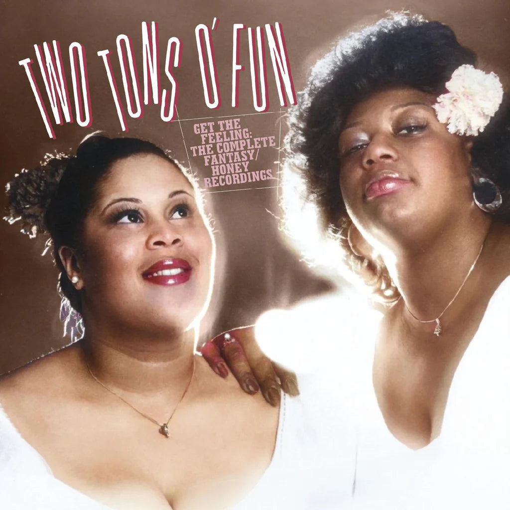 Two Tons O' Fun - Get The Feeling - The Complete Fantasy/Honey Recordings (2-CD Set)