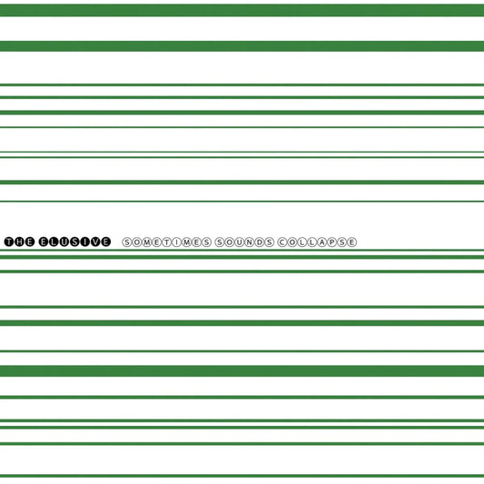 The Elusive - Sometimes Sounds Collapse [12EP Random insertion Green or White vinyl]