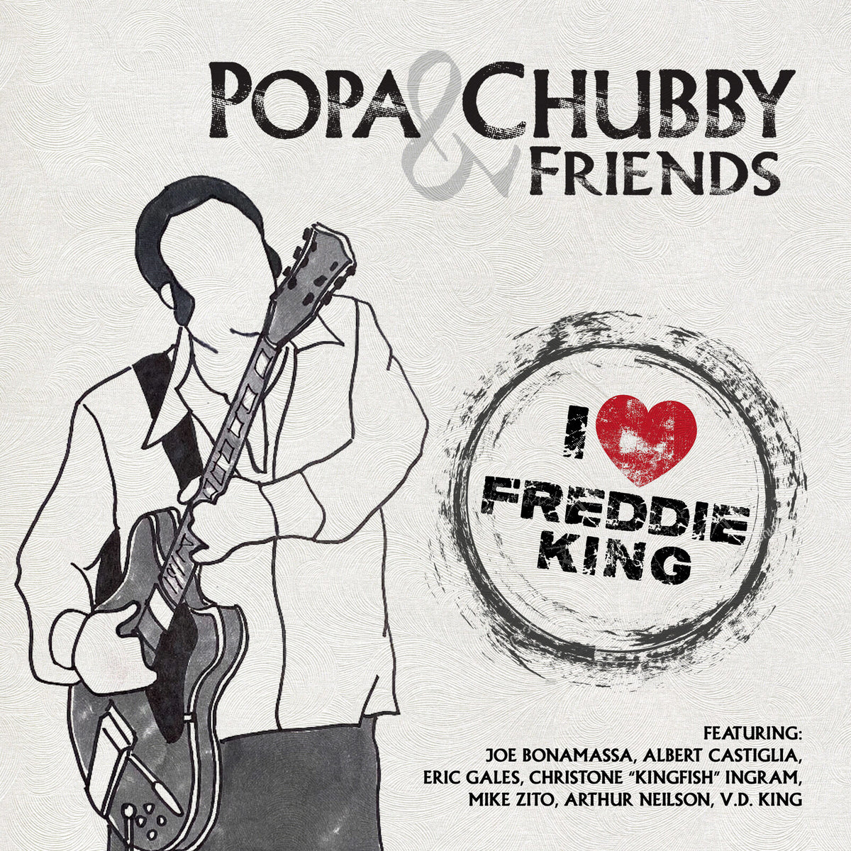 Popa Chubby and Friends - I Love Freddie King [LP]