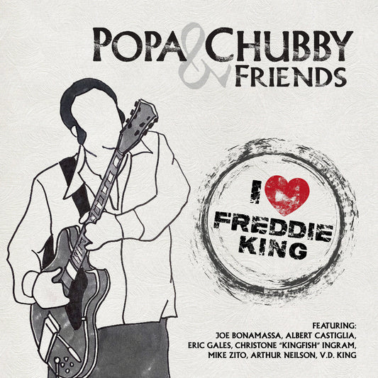 Popa Chubby and Friends - I Love Freddie King [LP]