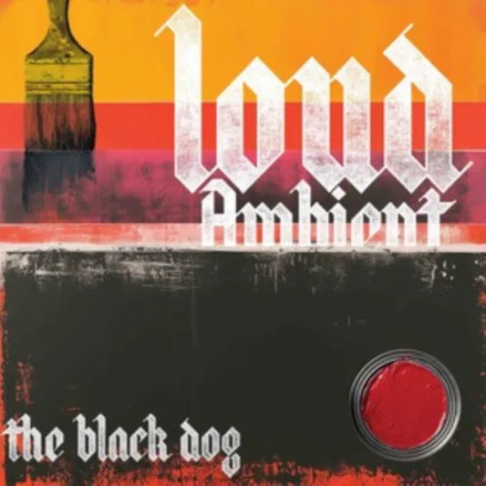 THE BLACK DOG - LOUD AMBIENT [Coloured Vinyl]