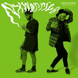 NXWORRIES & KNXWLEDGE & ANDERSON .PAAK - LINK UP & SUEDE [Green Cover]