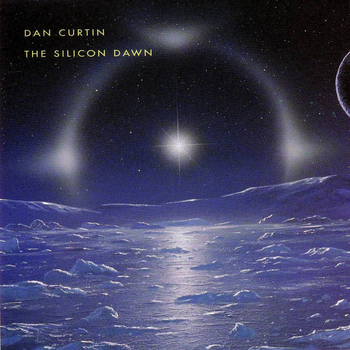 Dan Curtin - The Silicon Dawn [2LP]