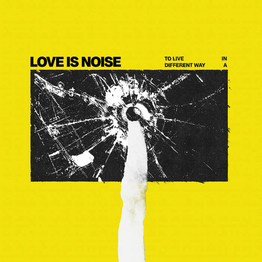 Love Is Noise - To live in a different way [CD]