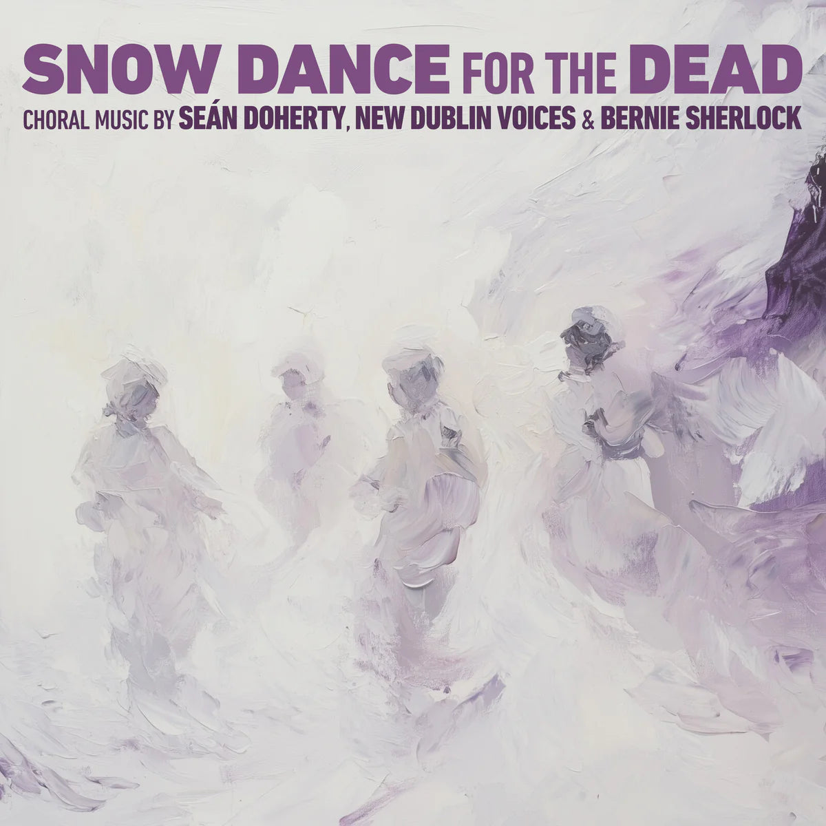 New Dublin Voices - Snow Dance for the Dead [CD]