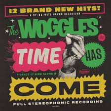The Woggles - Time Has Come [Vinyl]