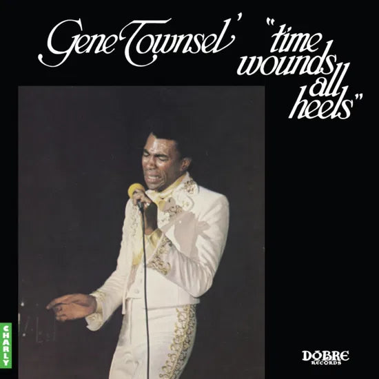 Gene Townsel - Time Wounds All Heels