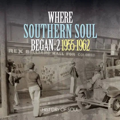 Various Artists - Where Southern Soul Began:2   1955-1962 [2CD]