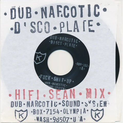 Dub Narcotic Sound System - Fuck Shit Up [7" Vinyl]
