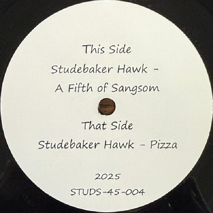 Studebaker Hawk - A FIFTH OF SANGSOM 7"