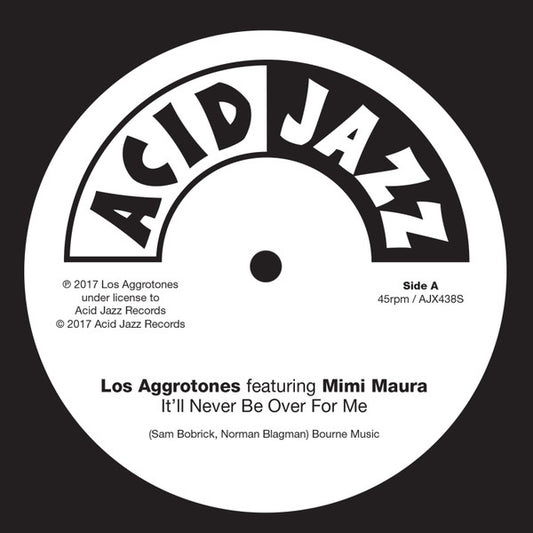Los Aggrotones - It'll Never Be Over For Me [7" Vinyl]
