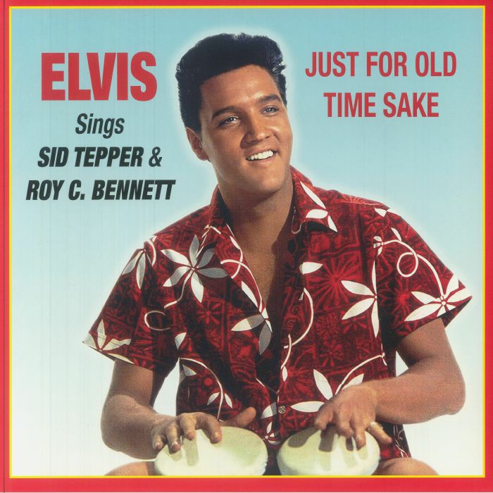ELVIS PRESLEY - SINGS SID TEPPER & ROY C. BENNETT - JUST FOR OLD TIME SAKE (RED/BLUE HALF/HALF VINYL) (RSD 2025)