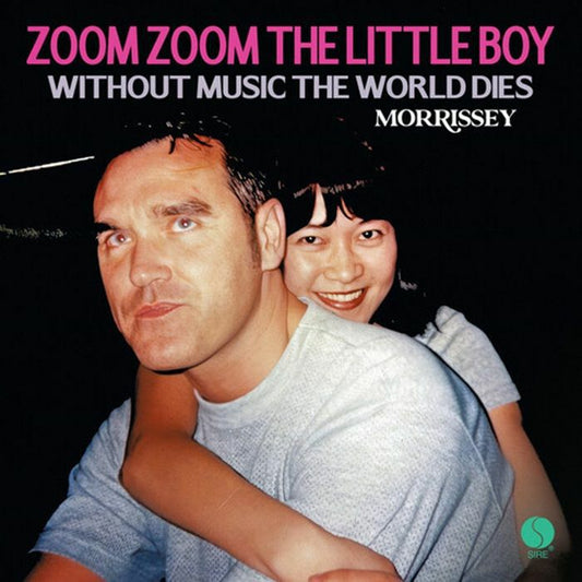 Morrissey - Zoom Zoom The Little Boy / Without Music The World Dies (7" Vinyl)