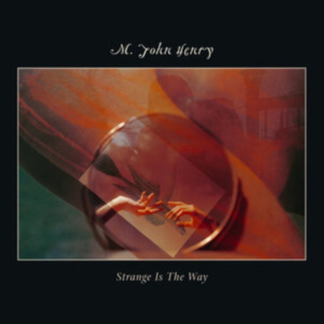 M. JOHN HENRY - STRANGE IS THE WAY [CD]