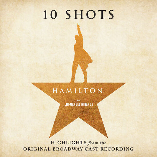 Lin-Manuel Miranda - Hamilton 10 Shots: Highlights from the Original Broadway Cast Recording [CD]