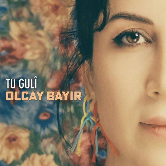 Olcay Bayir - Tu Guli [CD]
