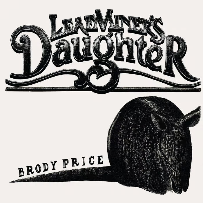 Brody Price - Leaf Miner's Daughter