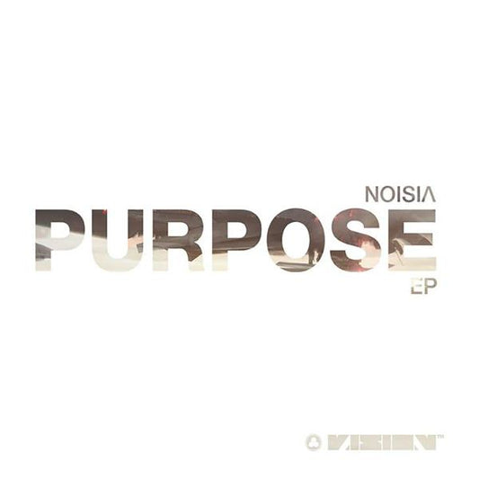 Noisia - Purpose EP