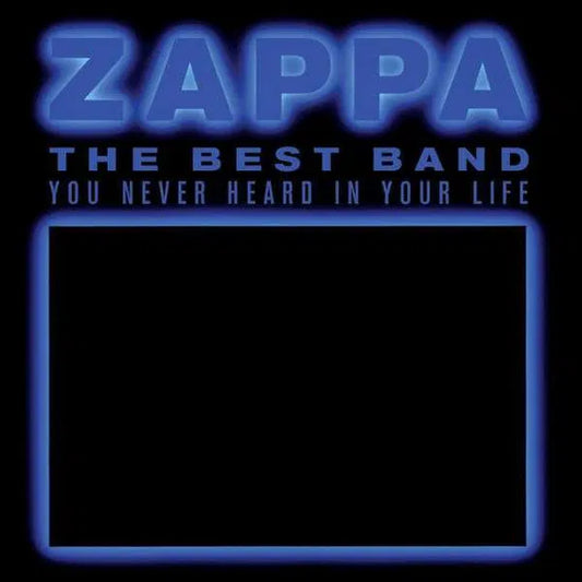 FRANK ZAPPA - THE BEST BAND YOU NEVER HEAR [2CD]