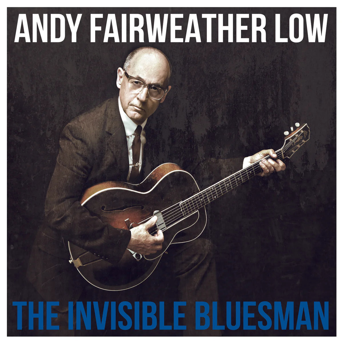 Andy Fairweather Low - The Invisible Bluesman [CD]