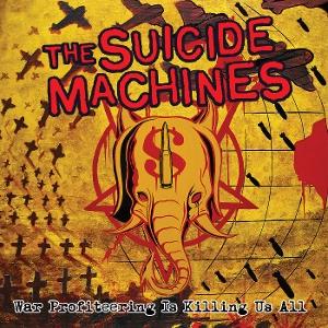 The Suicide Machines - War Profiteering Is Killing Us All (20th Anniversary Reissue) (Picture Disc Vinyl)