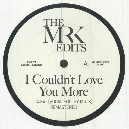 The MR K EDITS - I Couldn't Love You More