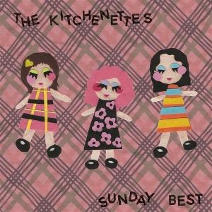 THE KITCHENETTES - SUNDAY BEST [7" Vinyl]