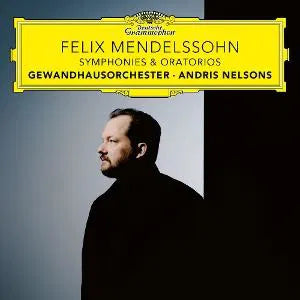Andris Nelsons & Gewandhausorchester - FELIX MENDELSSOHN Symphonies & Oratorios [7CD Box]