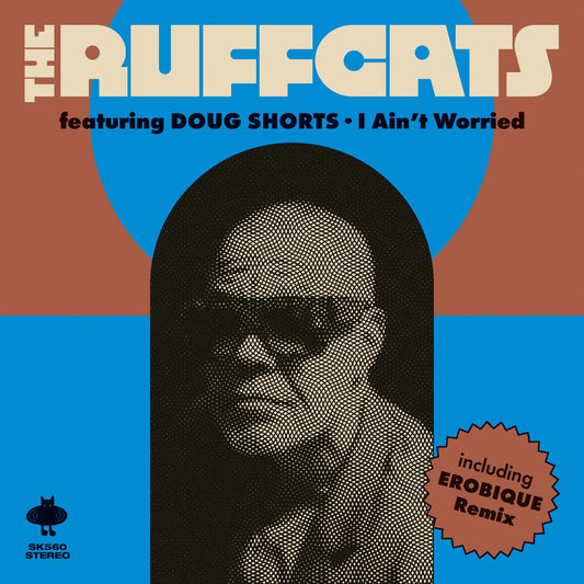 The Ruffcats Feat. Doug Shorts - I Ain‘t Worried [7" Vinyl]