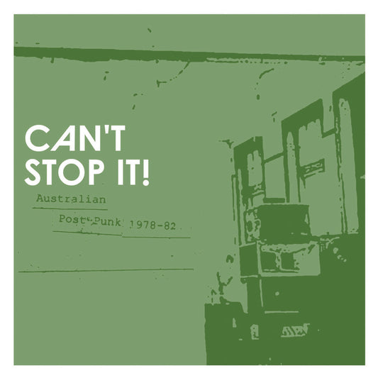 V/A - Can't Stop It! Australian Post-Punk 1978-82 (2025 Deluxe Edition)