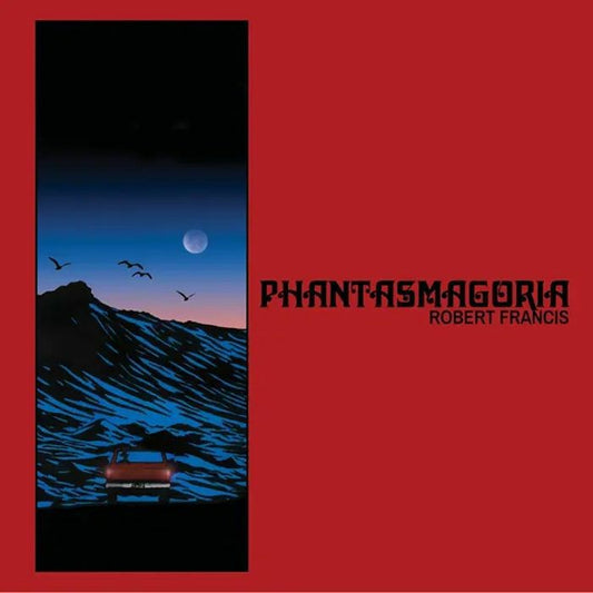 Robert Francis - Phantasmagoria [Coloured Vinyl]