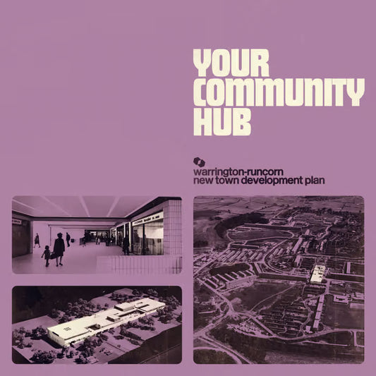 WARRINGTON-RUNCORN NEW TOWN DEVELOPMENT PLAN - YOUR COMMUNITY HUB (180G CLEAR)