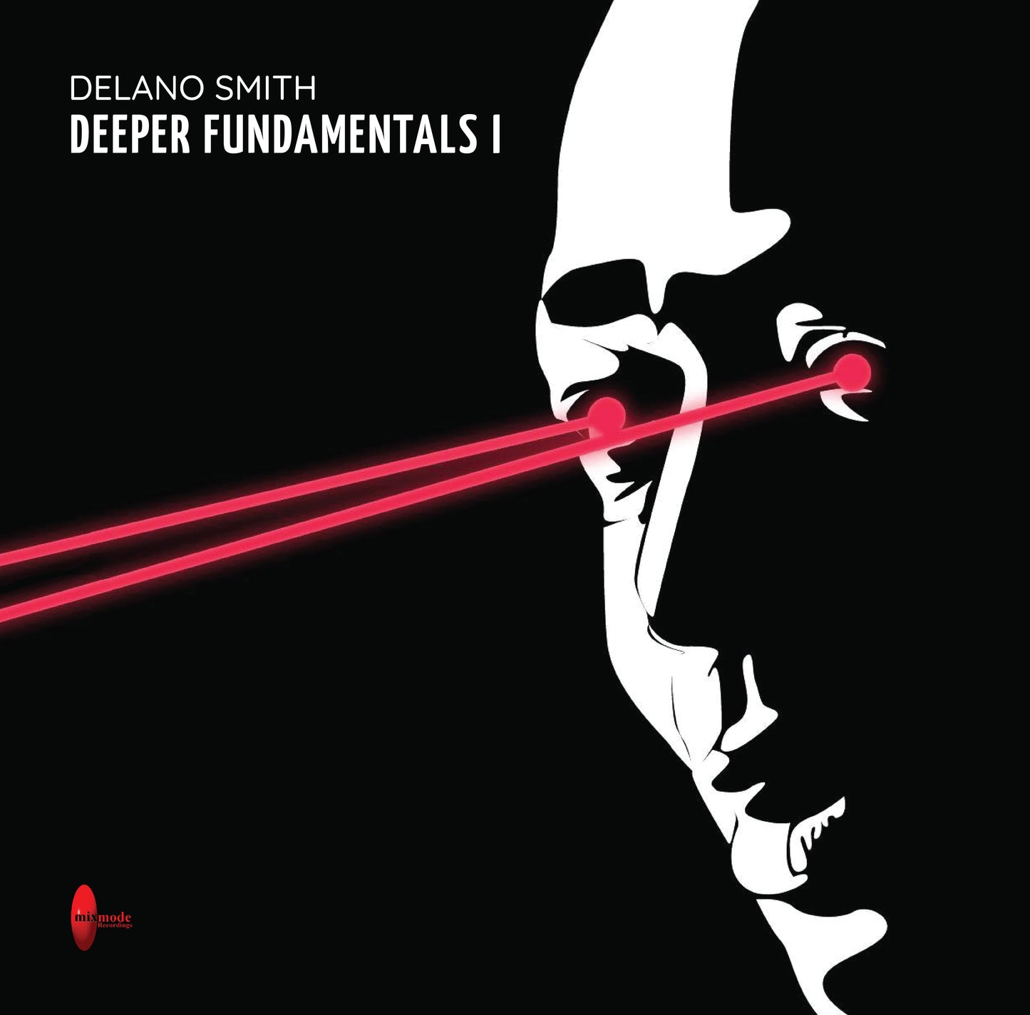 Delano Smith - Deeper Fundamentals 1